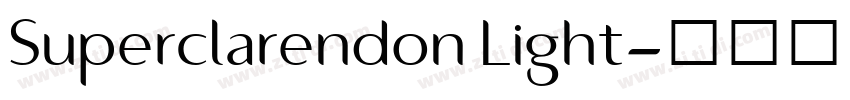 Superclarendon Light字体转换 Superclarendon Light字体转换